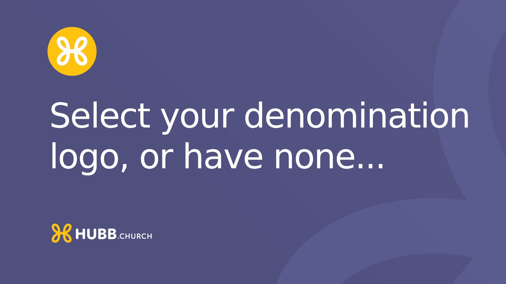 Select your denomination logo, or have none