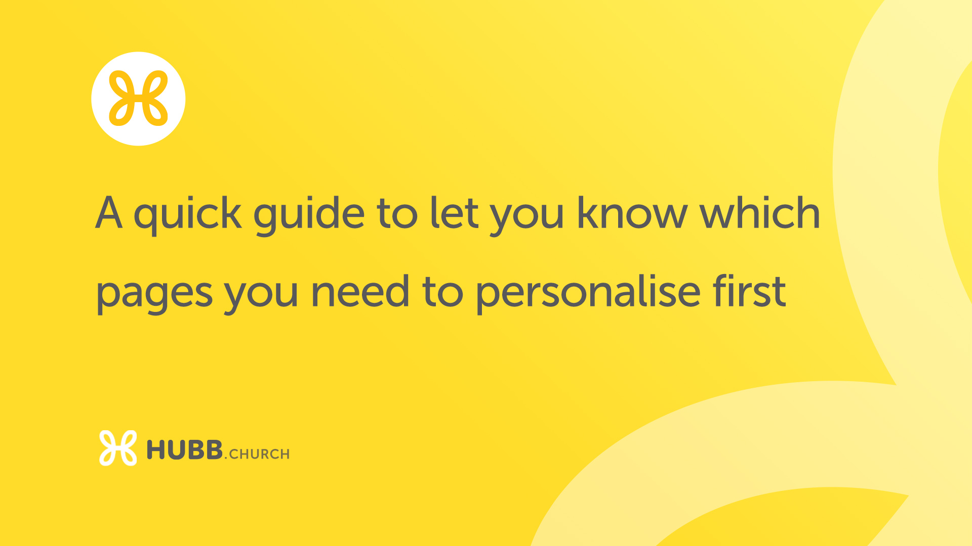 Which pages you need to personalise first