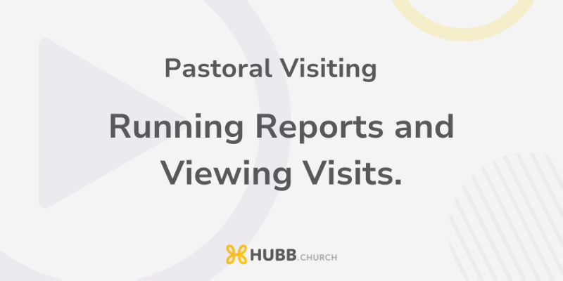 Running Reports and Viewing Visits